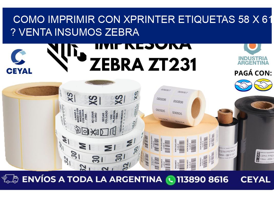 como imprimir con xprinter etiquetas 58 x 61 ? venta insumos zebra