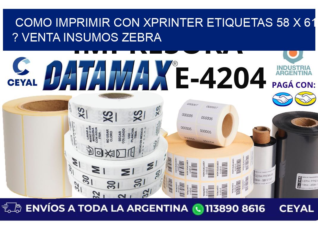 como imprimir con xprinter etiquetas 58 x 61 ? venta insumos zebra