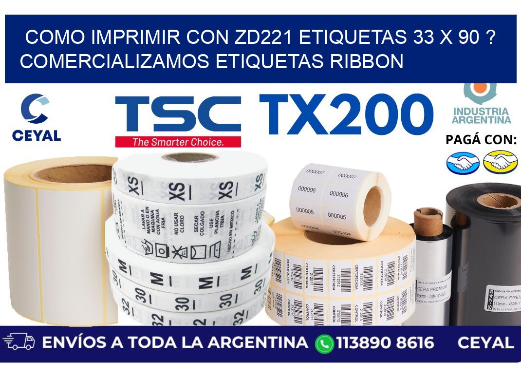 como imprimir con zd221 etiquetas 33 x 90 ? Comercializamos etiquetas ribbon