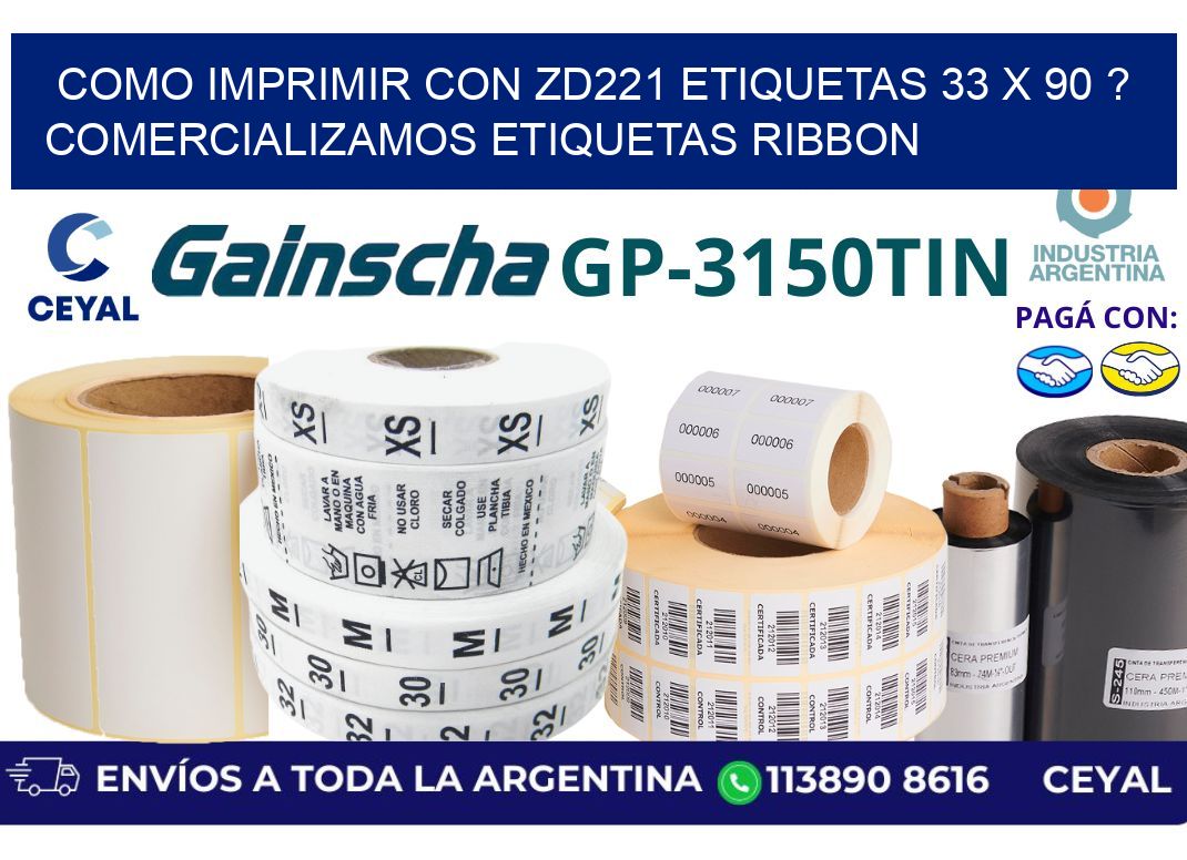 como imprimir con zd221 etiquetas 33 x 90 ? Comercializamos etiquetas ribbon