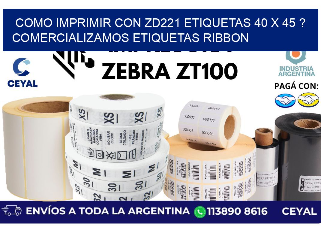 como imprimir con zd221 etiquetas 40 x 45 ? Comercializamos etiquetas ribbon
