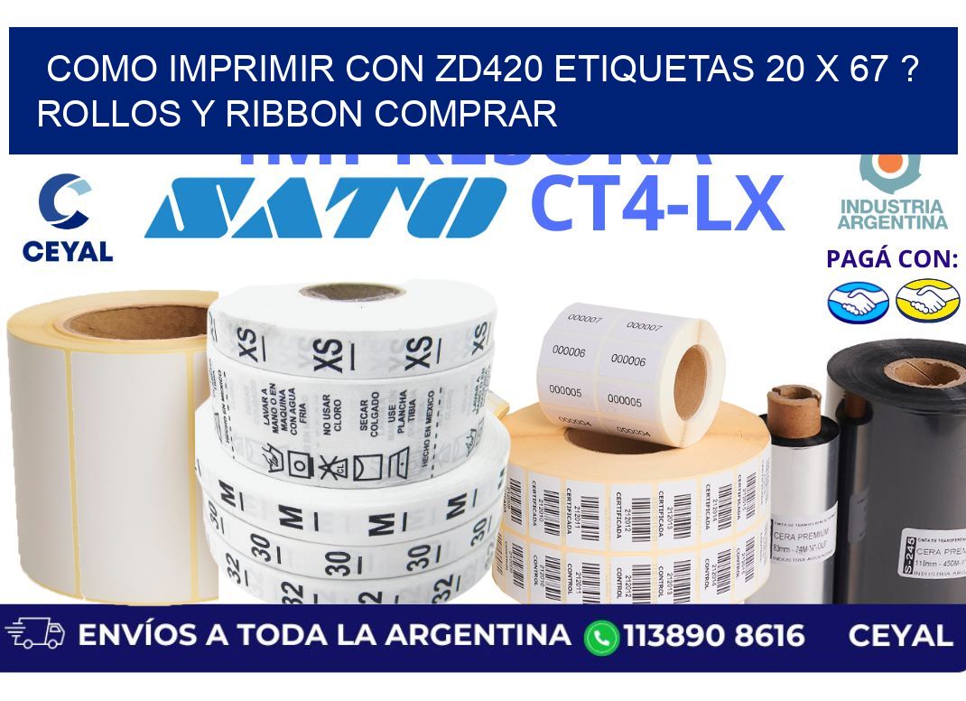 como imprimir con zd420 etiquetas 20 x 67 ? Rollos y Ribbon comprar