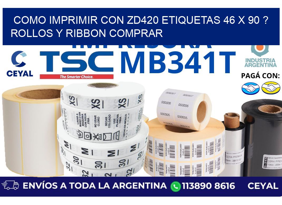 como imprimir con zd420 etiquetas 46 x 90 ? Rollos y Ribbon comprar