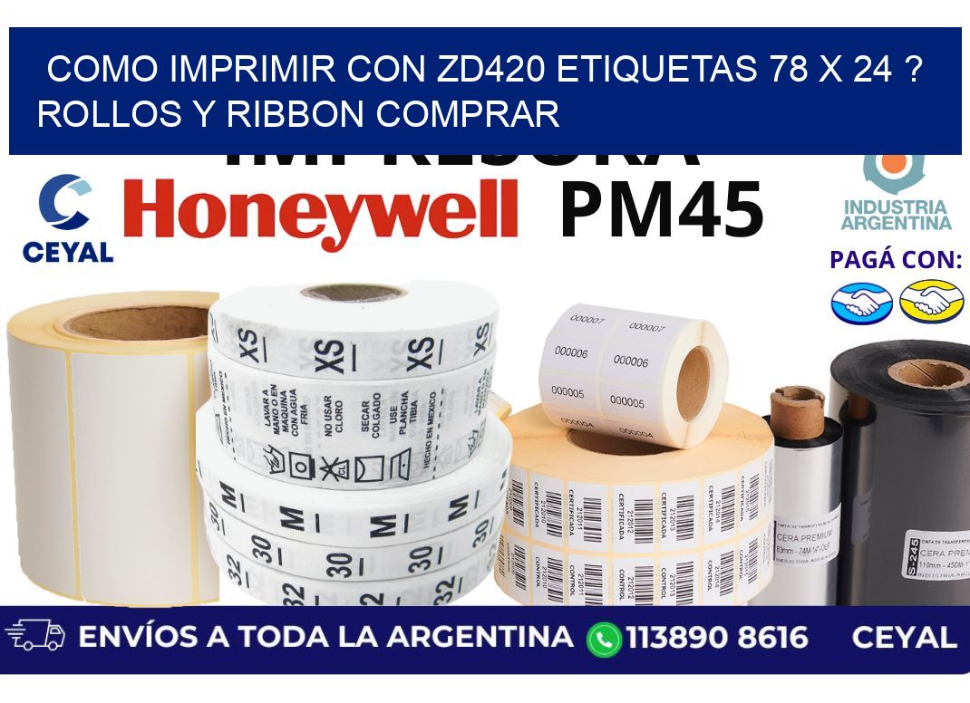 como imprimir con zd420 etiquetas 78 x 24 ? Rollos y Ribbon comprar