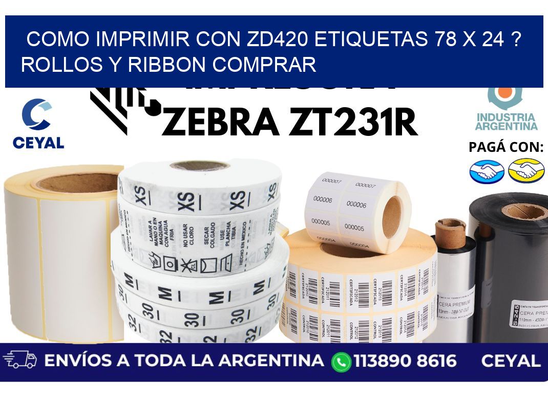 como imprimir con zd420 etiquetas 78 x 24 ? Rollos y Ribbon comprar
