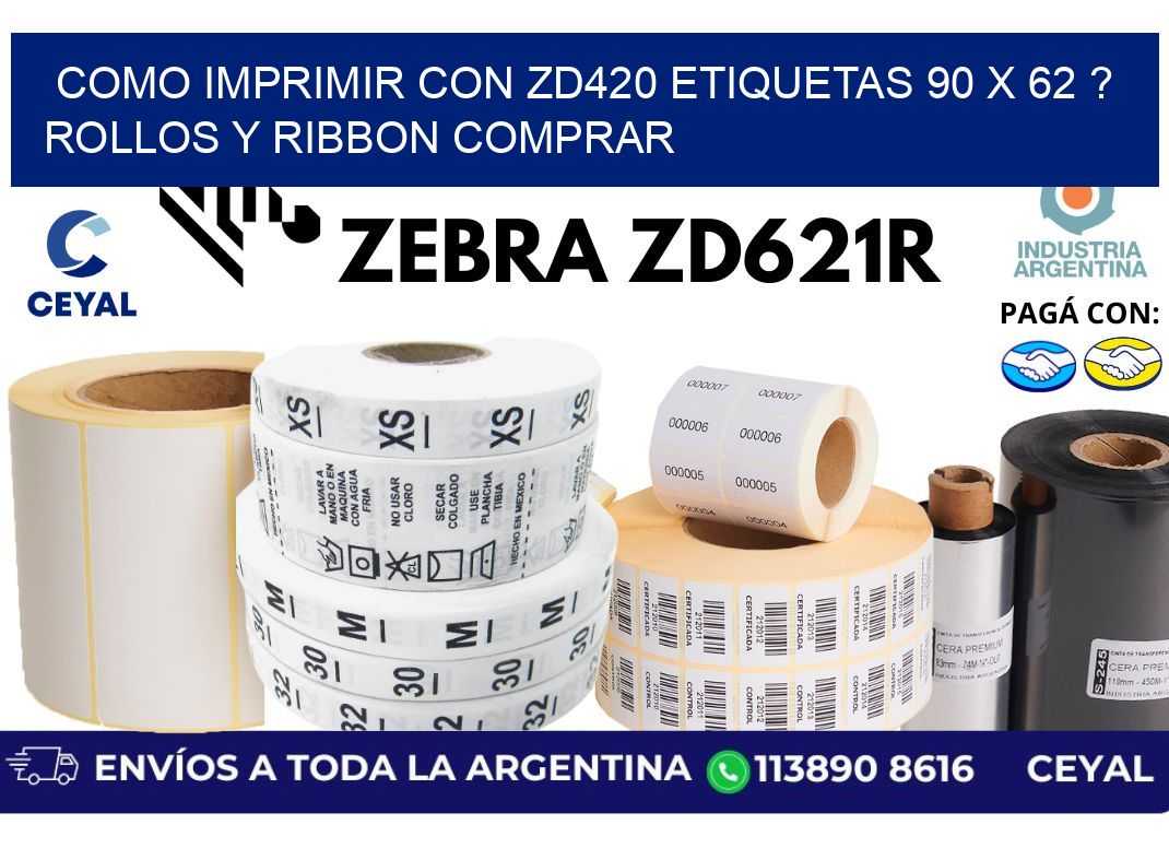 como imprimir con zd420 etiquetas 90 x 62 ? Rollos y Ribbon comprar