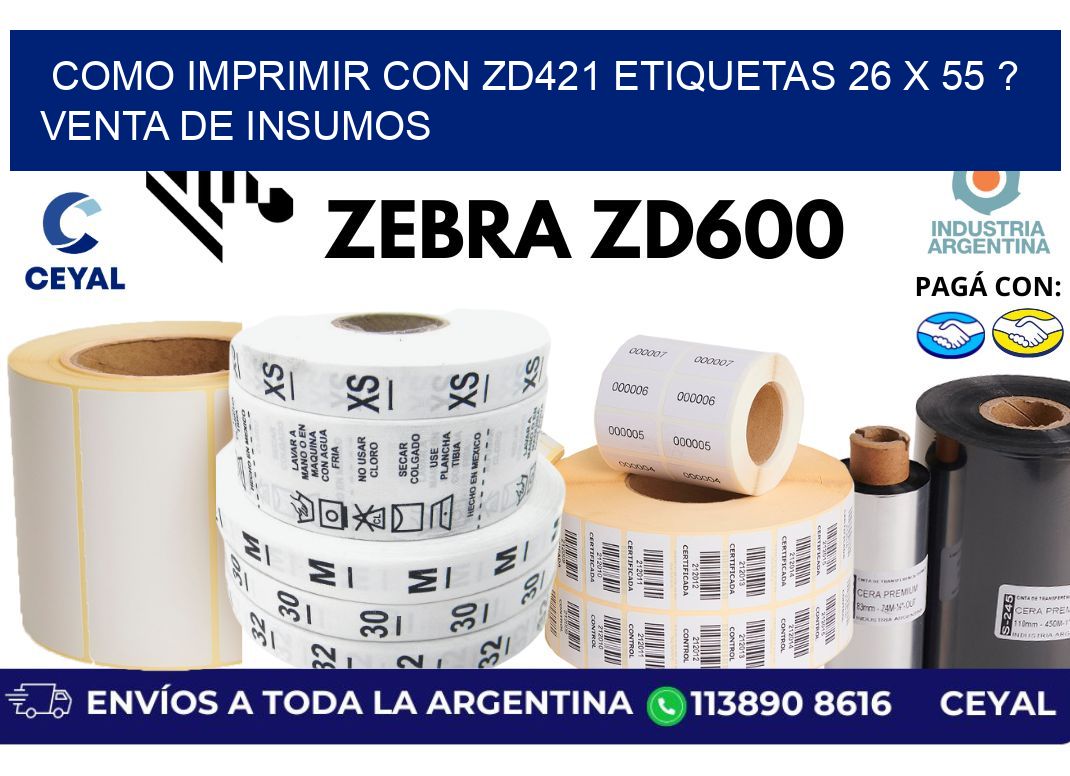 como imprimir con zd421 etiquetas 26 x 55 ? Venta de insumos