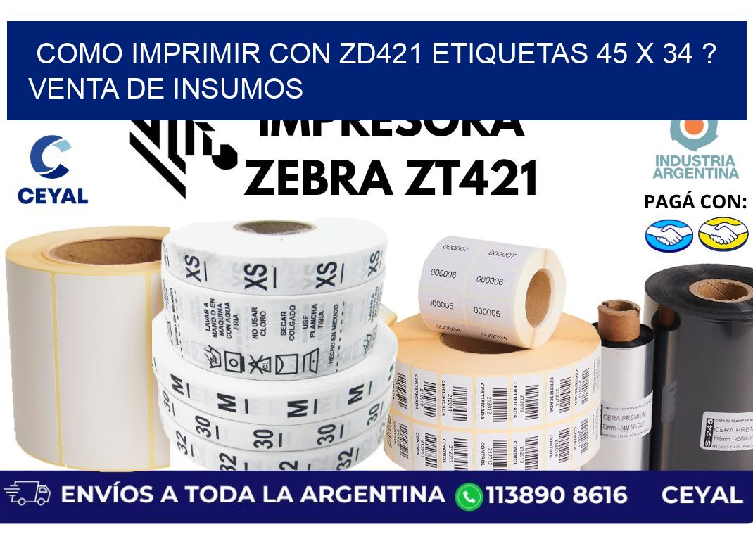 como imprimir con zd421 etiquetas 45 x 34 ? Venta de insumos