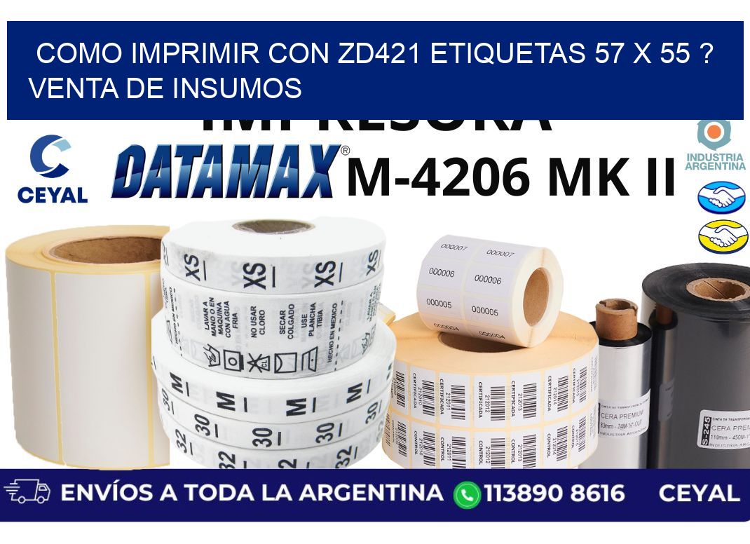 como imprimir con zd421 etiquetas 57 x 55 ? Venta de insumos