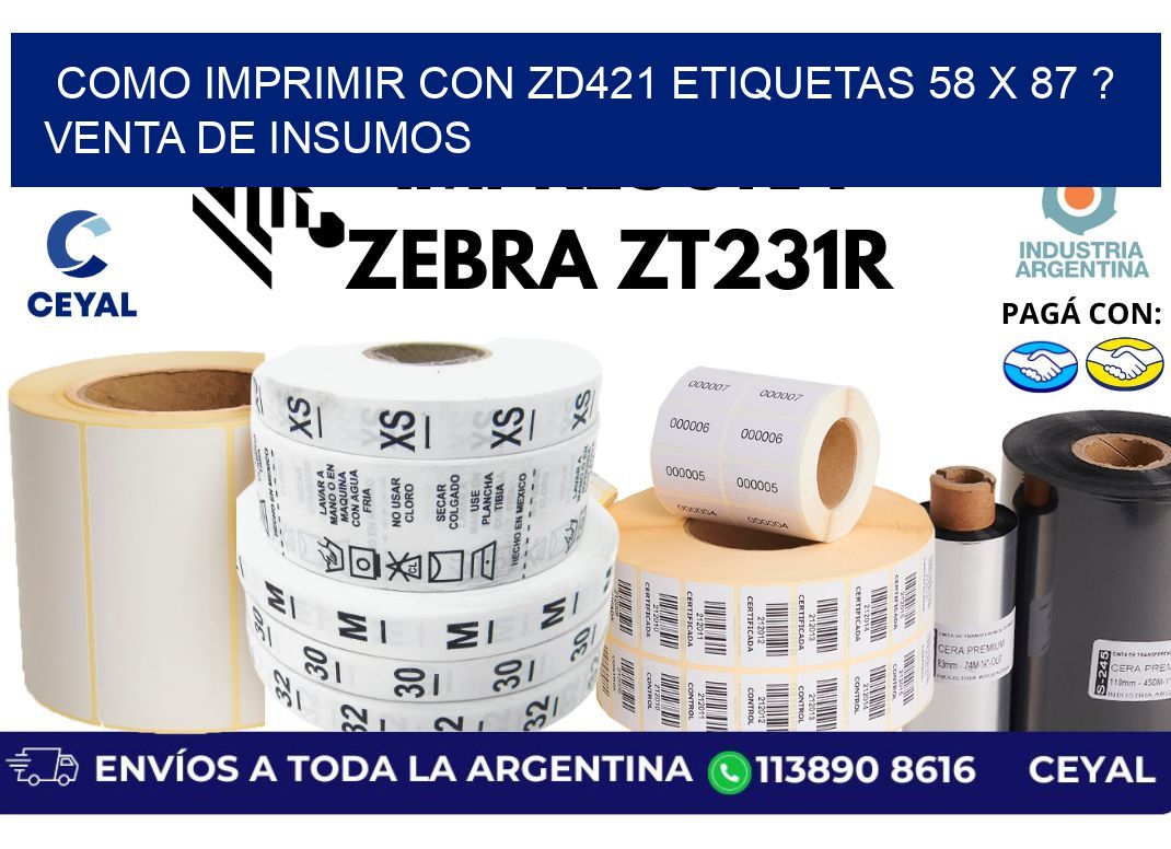 como imprimir con zd421 etiquetas 58 x 87 ? Venta de insumos