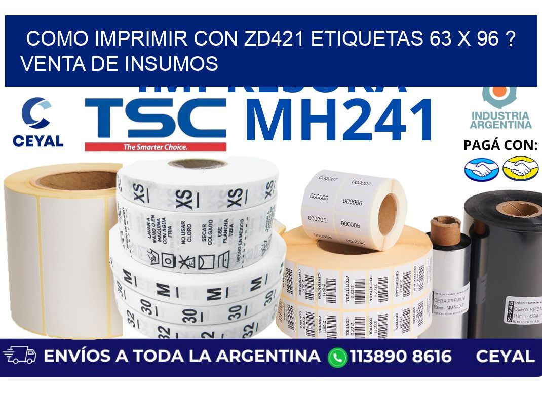 como imprimir con zd421 etiquetas 63 x 96 ? Venta de insumos