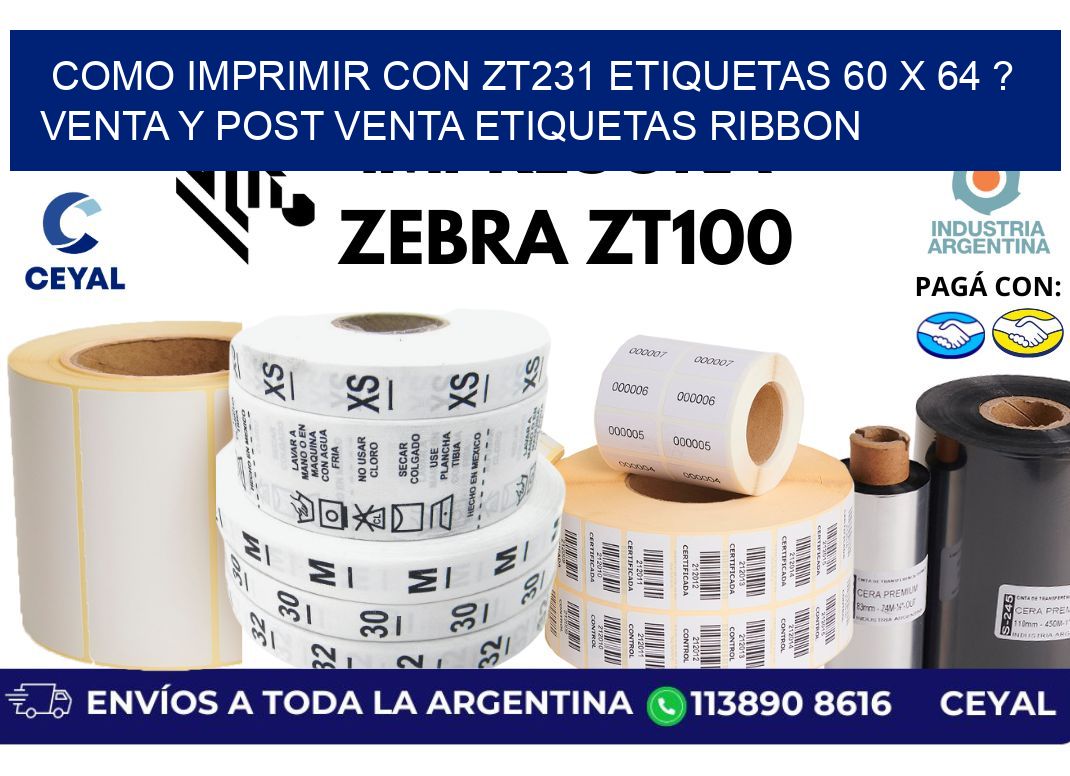como imprimir con zt231 etiquetas 60 x 64 ? Venta y post venta etiquetas ribbon