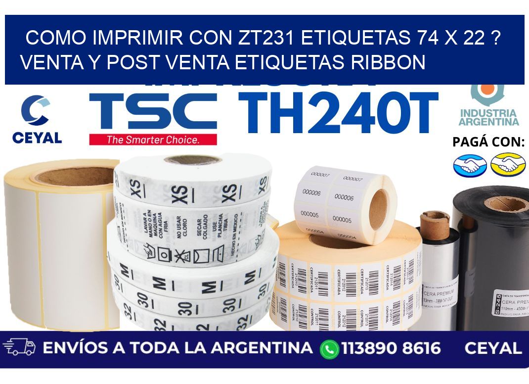 como imprimir con zt231 etiquetas 74 x 22 ? Venta y post venta etiquetas ribbon