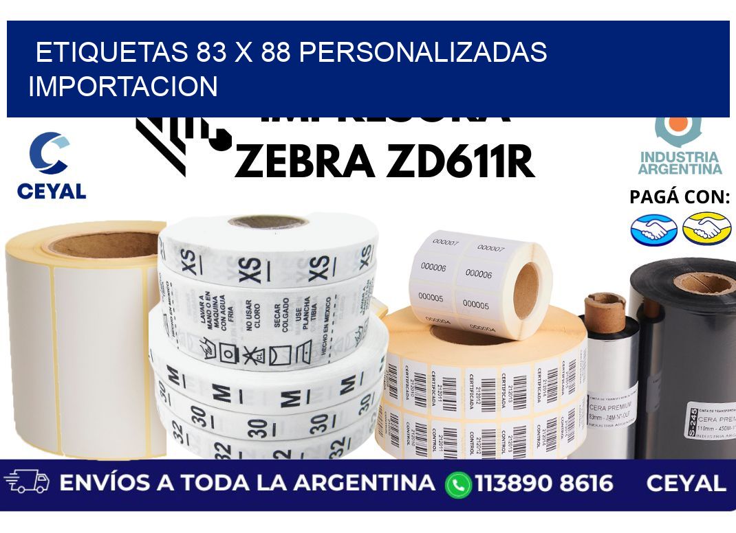 etiquetas 83 x 88 personalizadas importacion