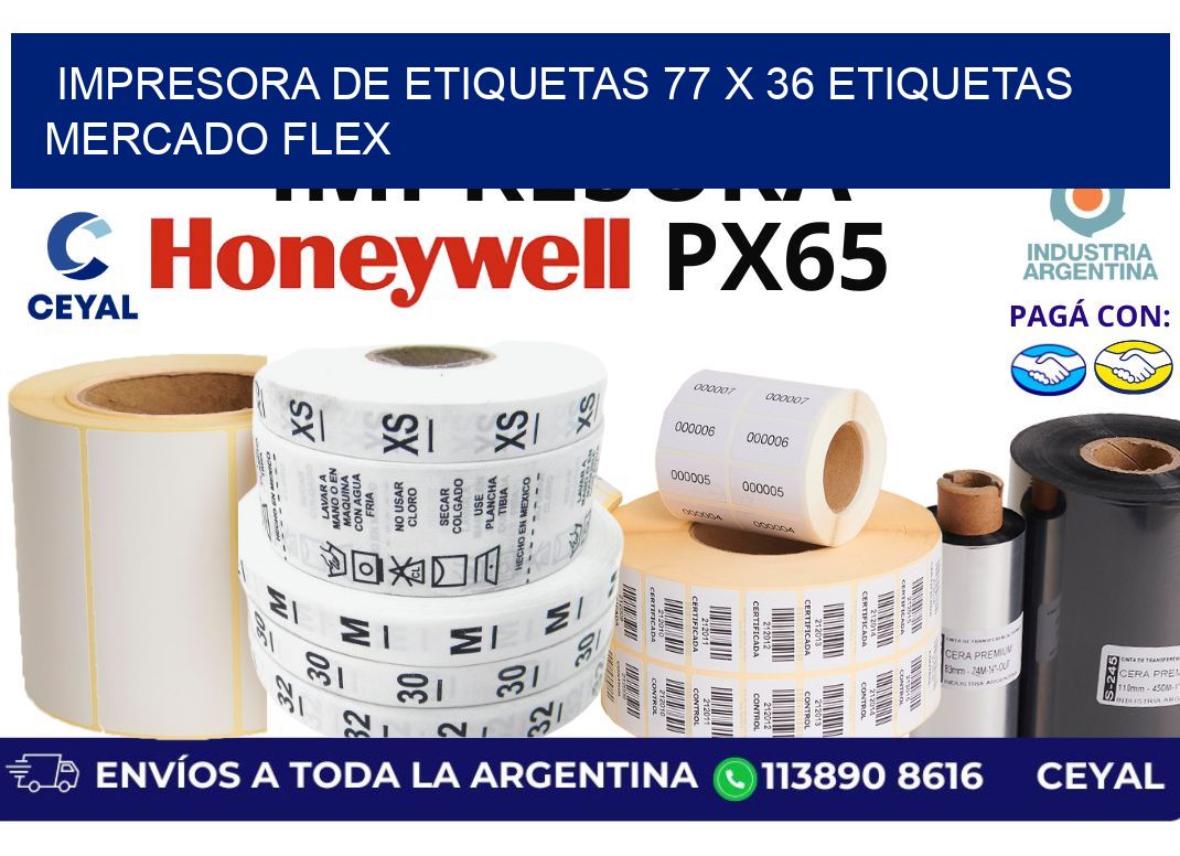 impresora de etiquetas 77 x 36 etiquetas mercado flex