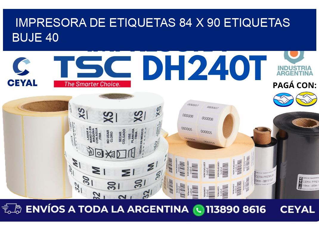 impresora de etiquetas 84 x 90 etiquetas buje 40