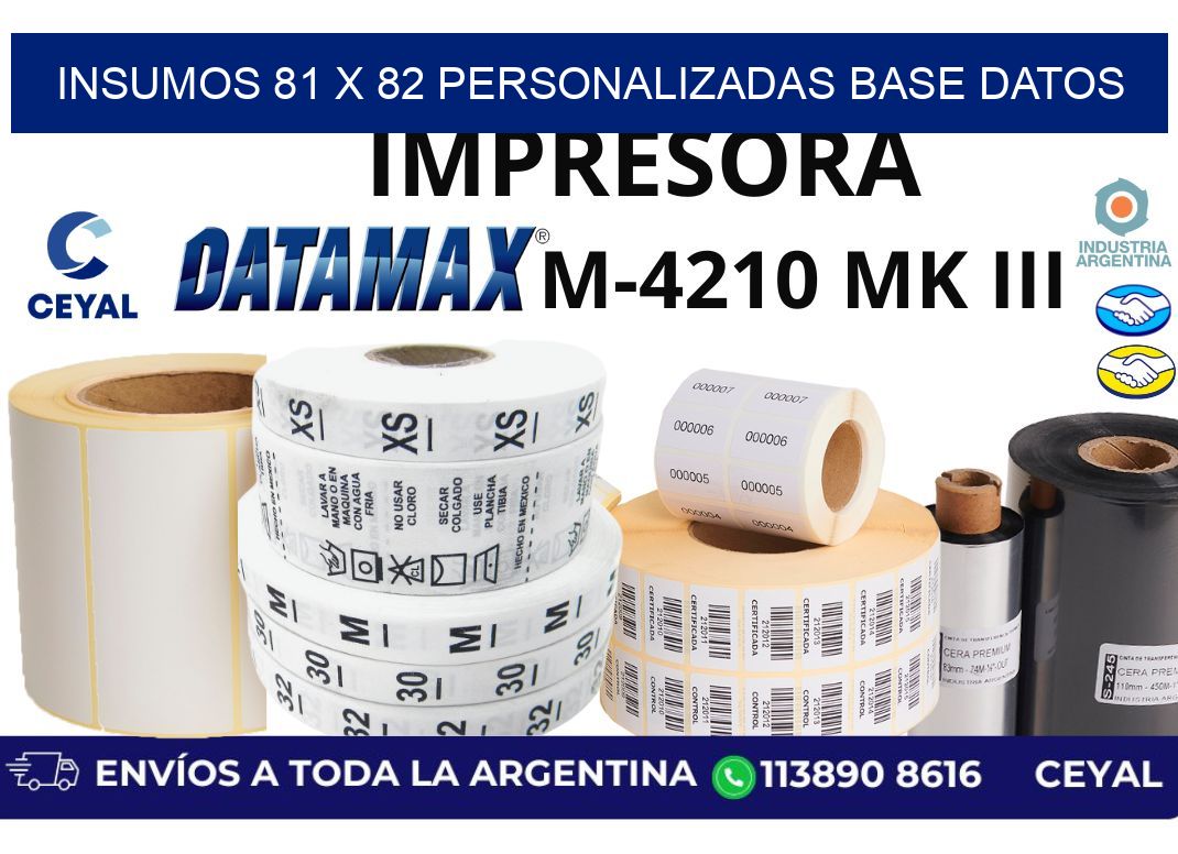 insumos 81 x 82 personalizadas base datos