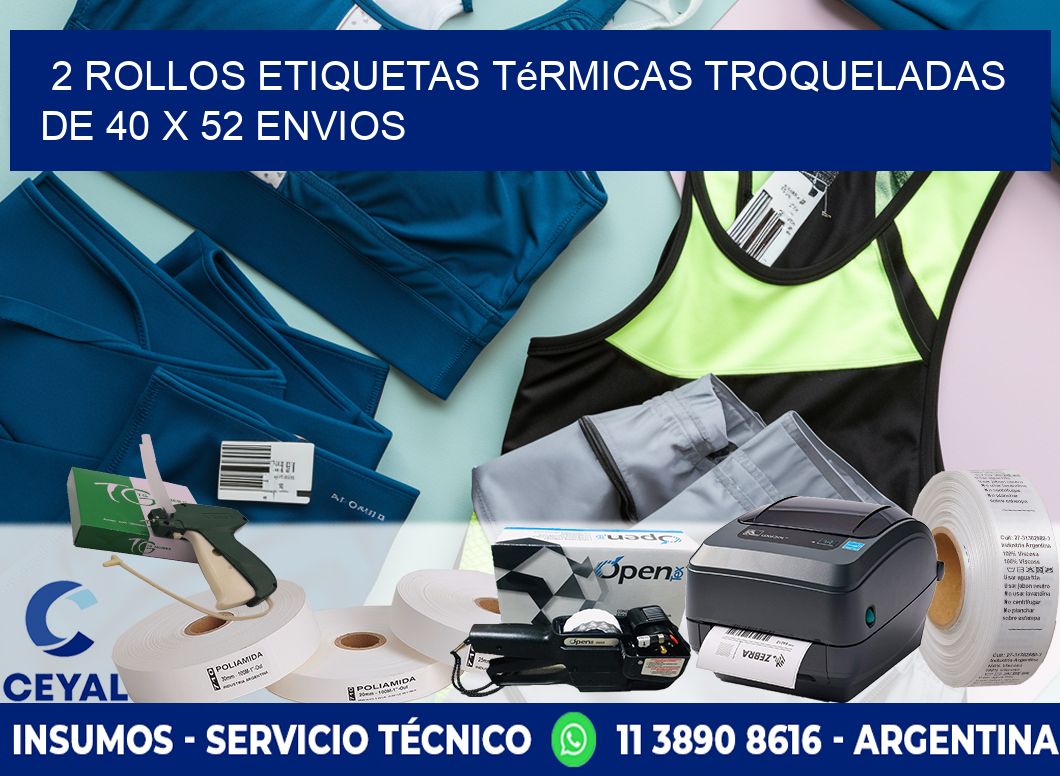2 Rollos Etiquetas Térmicas Troqueladas De 40 x 52 ENVIOS