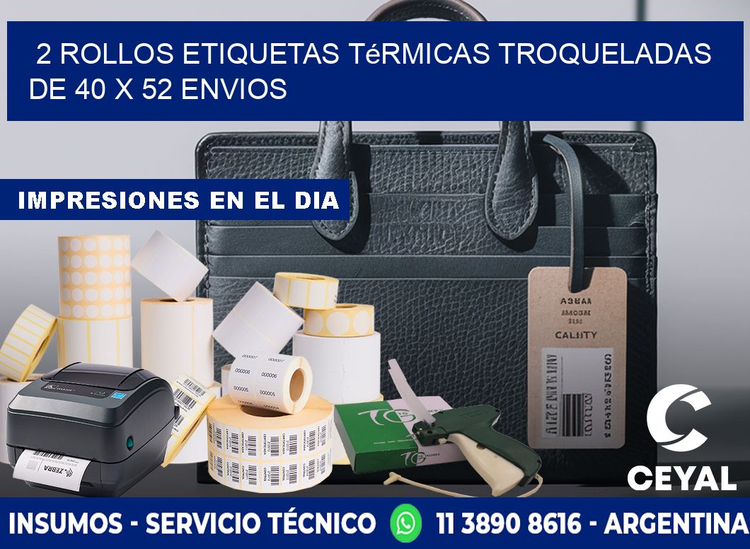 2 Rollos Etiquetas Térmicas Troqueladas De 40 x 52 ENVIOS