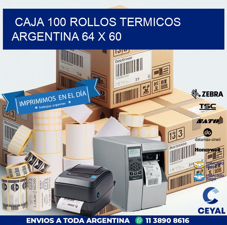 CAJA 100 ROLLOS TERMICOS ARGENTINA 64 x 60