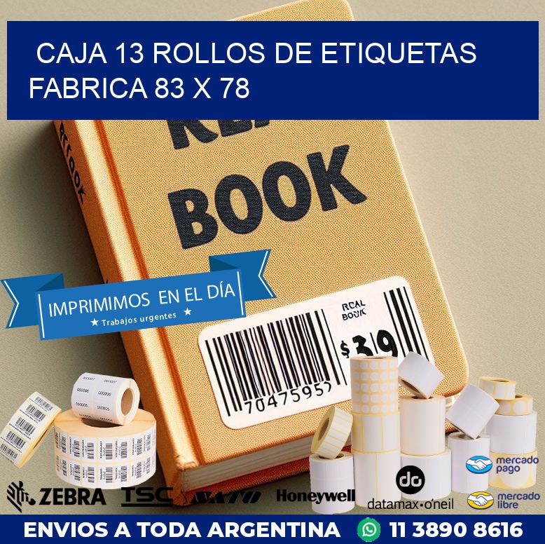 CAJA 13 ROLLOS DE ETIQUETAS FABRICA 83 x 78