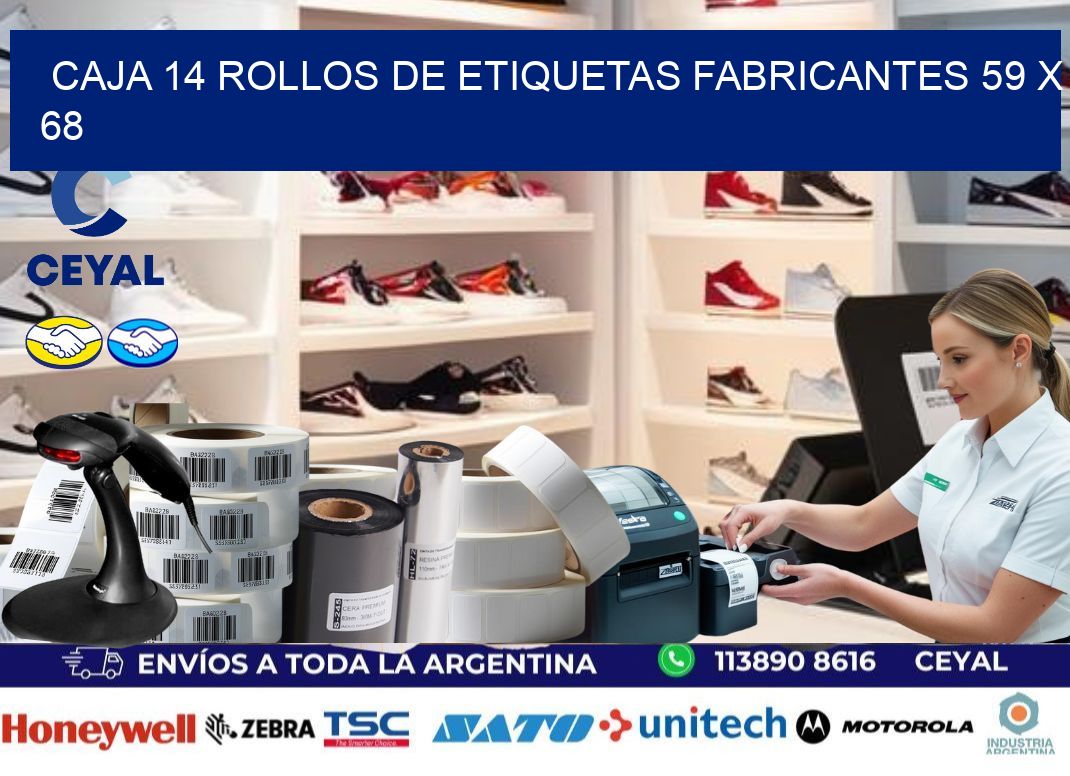 CAJA 14 ROLLOS DE ETIQUETAS FABRICANTES 59 x 68