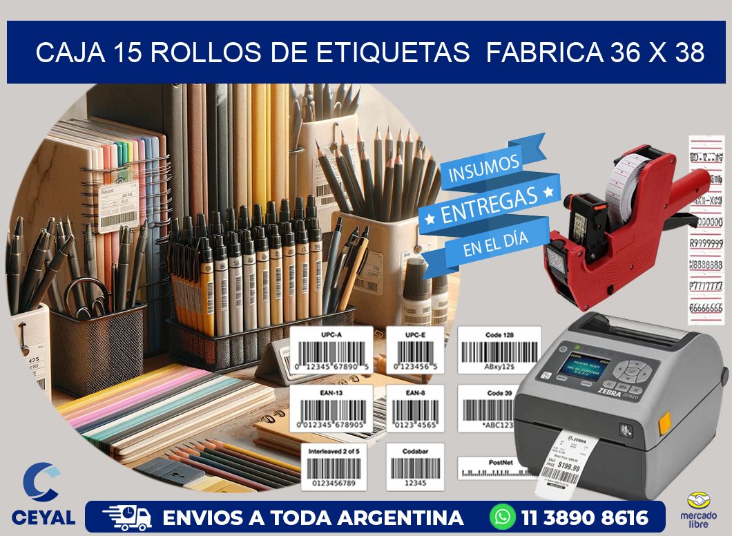 CAJA 15 ROLLOS DE ETIQUETAS  FABRICA 36 x 38