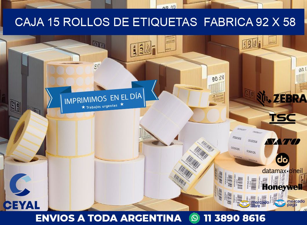 CAJA 15 ROLLOS DE ETIQUETAS  FABRICA 92 x 58