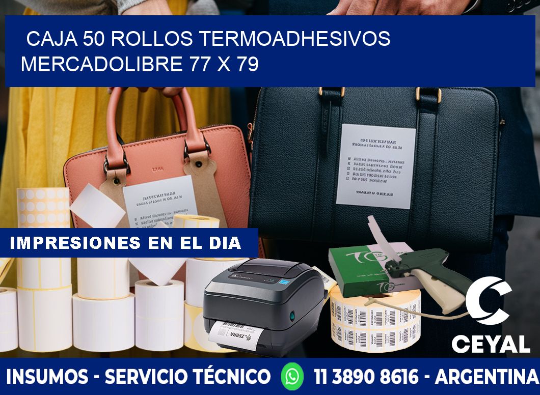CAJA 50 ROLLOS TERMOADHESIVOS MERCADOLIBRE 77 x 79