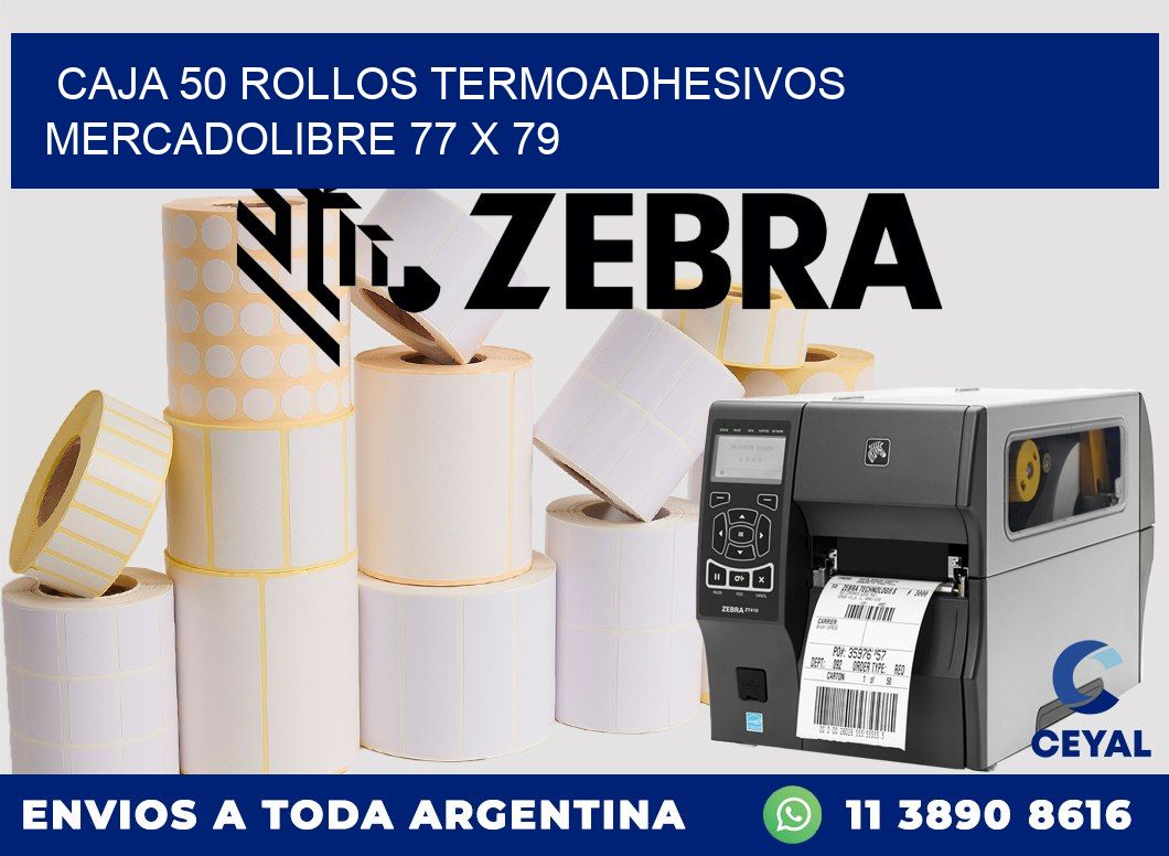 CAJA 50 ROLLOS TERMOADHESIVOS MERCADOLIBRE 77 x 79