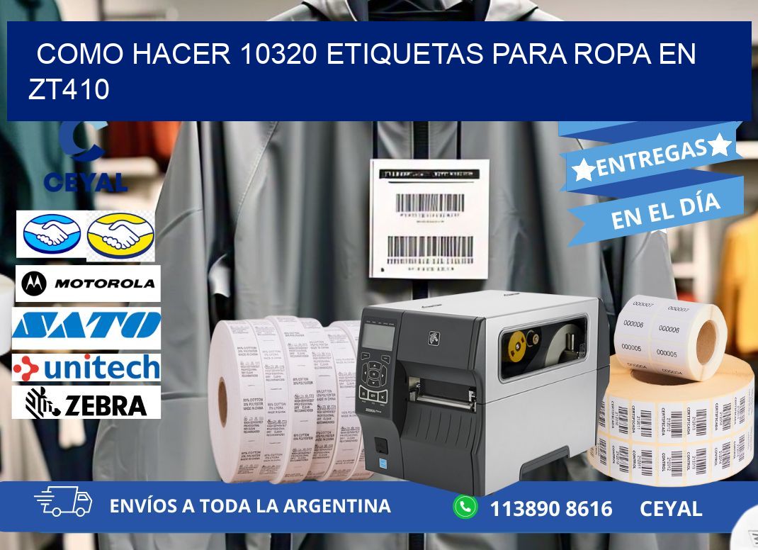 Como hacer 10320 etiquetas para ropa en zt410