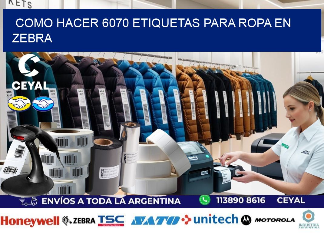 Como hacer 6070 etiquetas para ropa en zebra