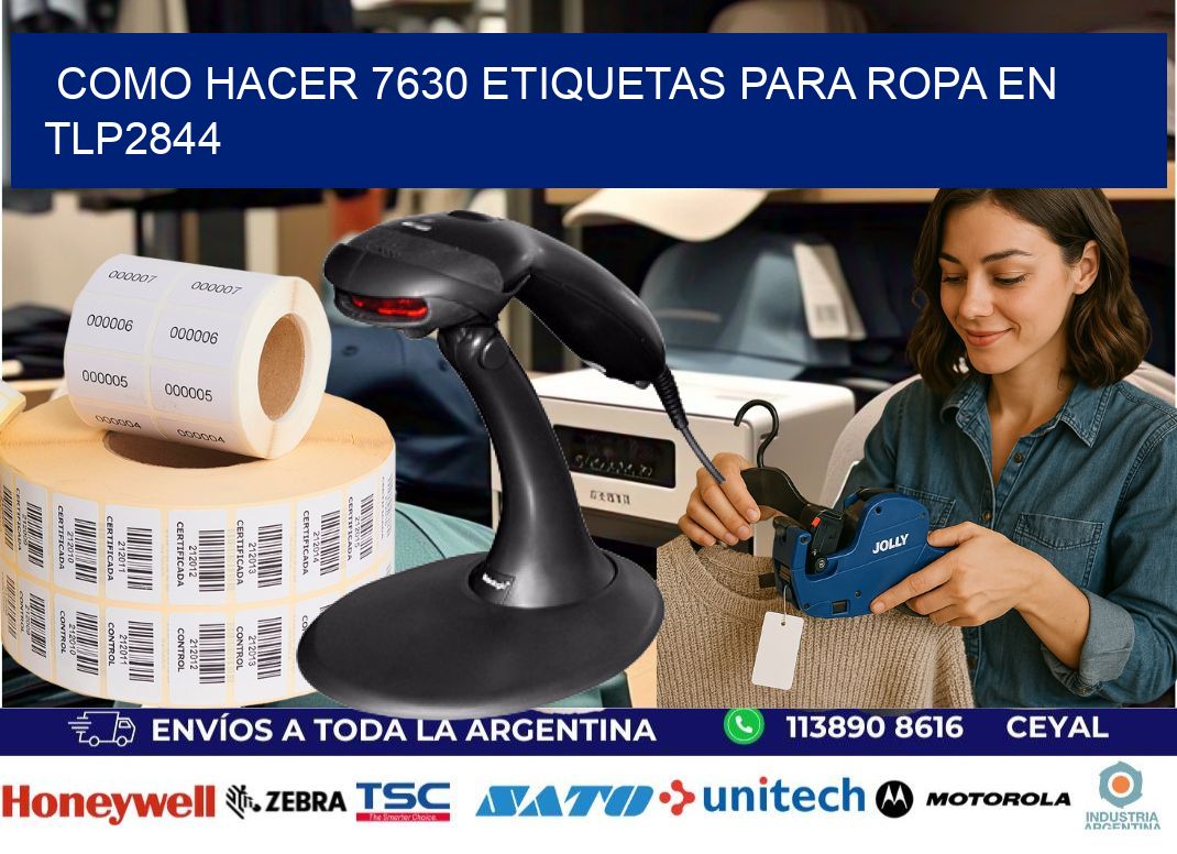 Como hacer 7630 etiquetas para ropa en tlp2844