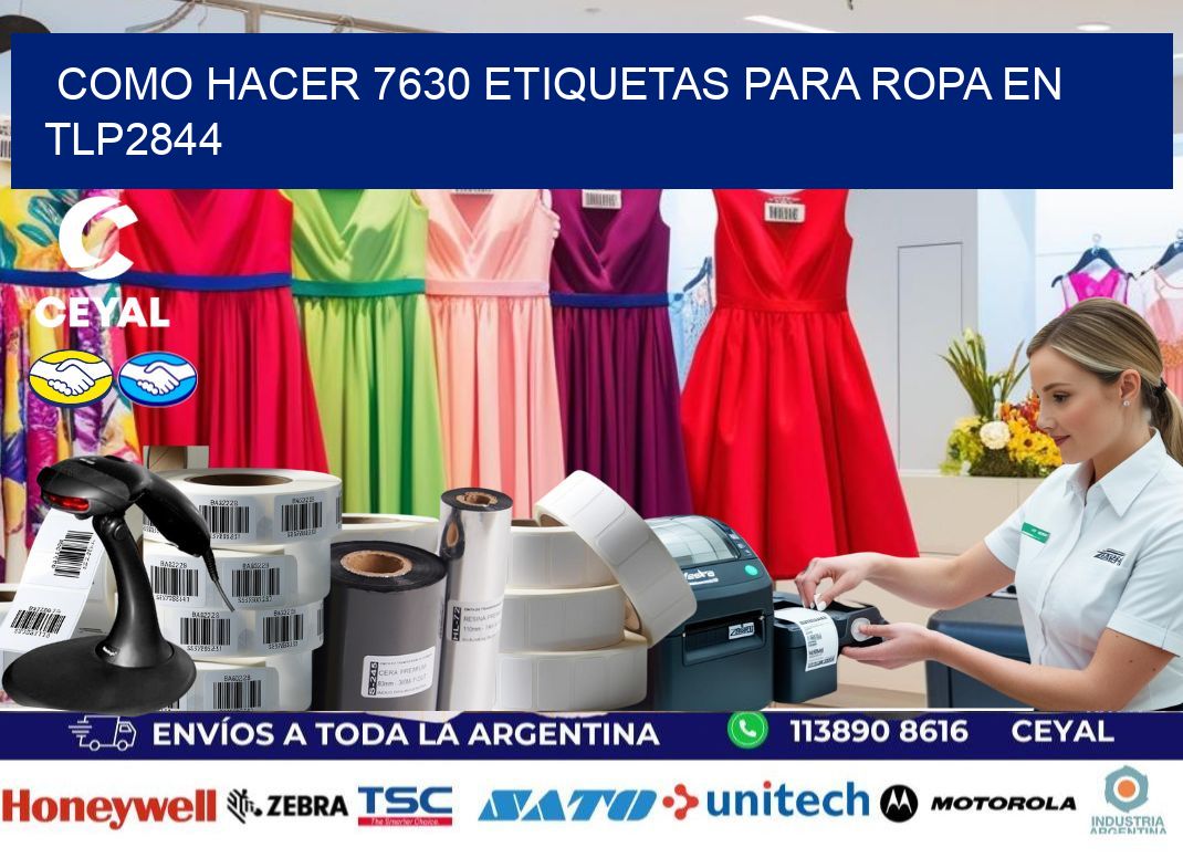 Como hacer 7630 etiquetas para ropa en tlp2844