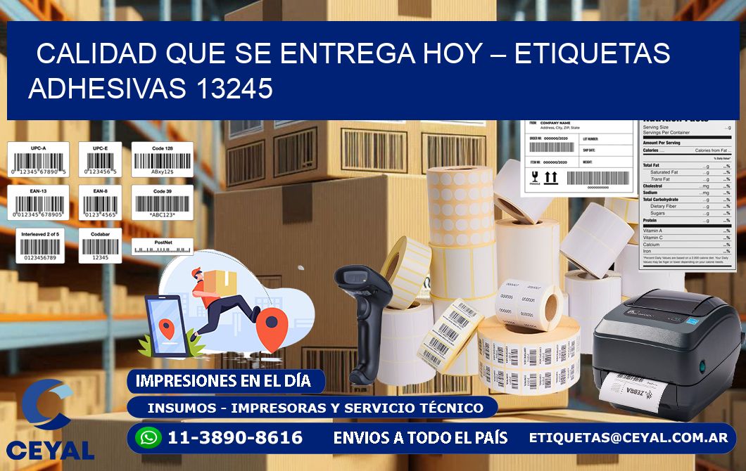 Calidad que se Entrega Hoy – Etiquetas Adhesivas 13245