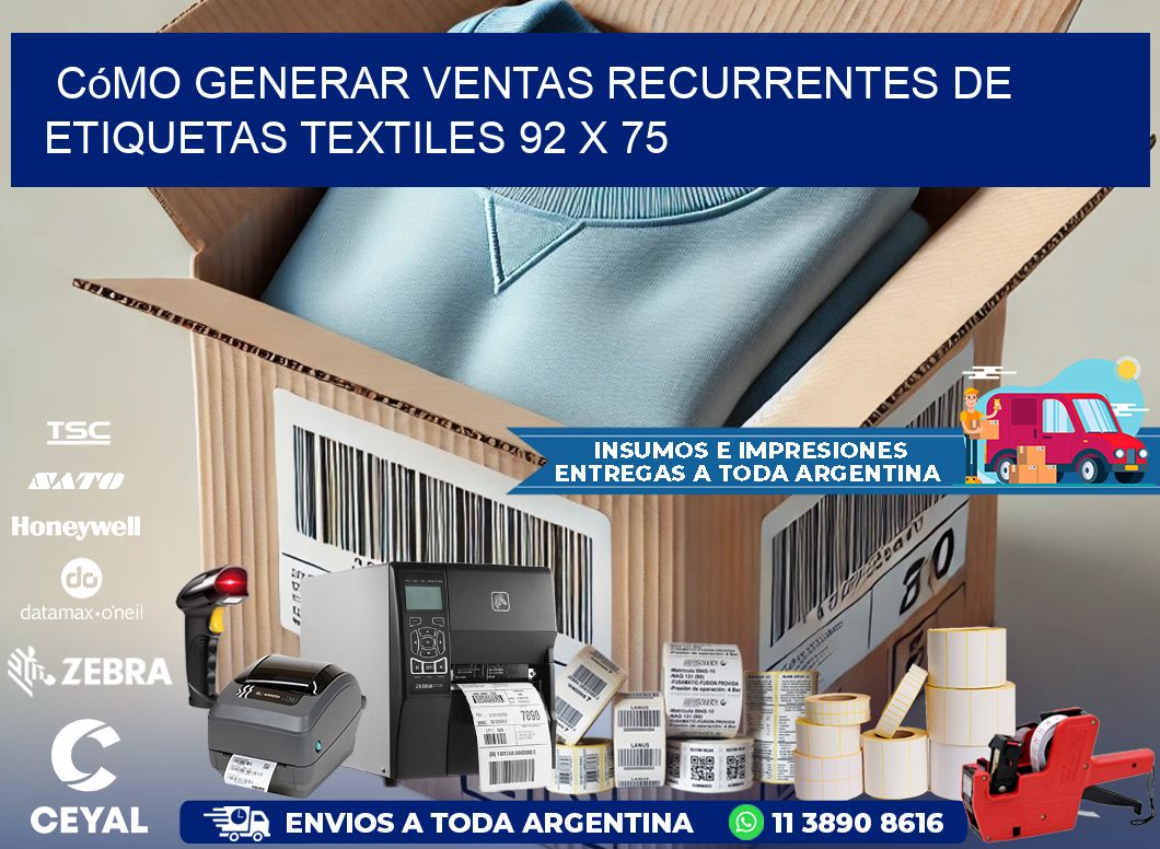 Cómo Generar Ventas Recurrentes de Etiquetas Textiles 92 x 75