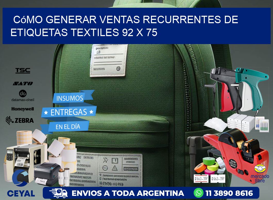 Cómo Generar Ventas Recurrentes de Etiquetas Textiles 92 x 75