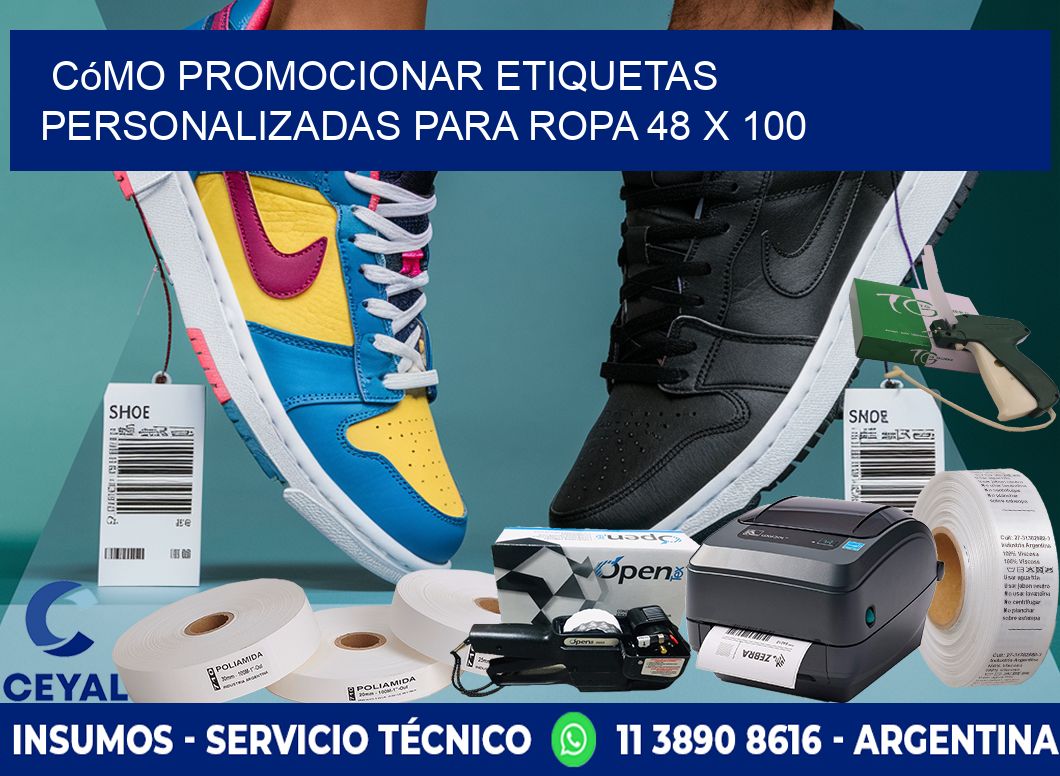 Cómo Promocionar Etiquetas Personalizadas para Ropa 48 x 100