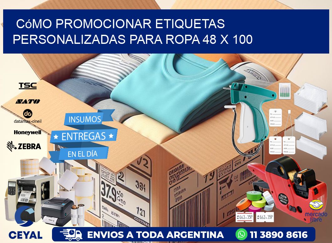 Cómo Promocionar Etiquetas Personalizadas para Ropa 48 x 100
