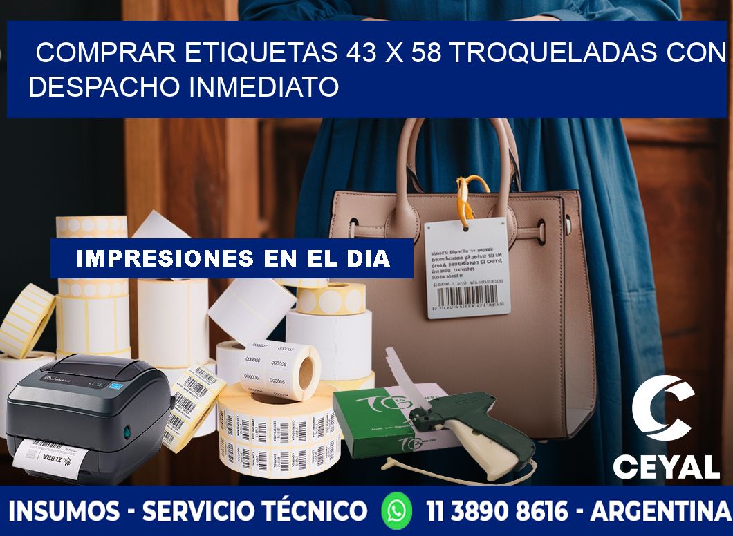 Comprar etiquetas 43 x 58 troqueladas con despacho inmediato