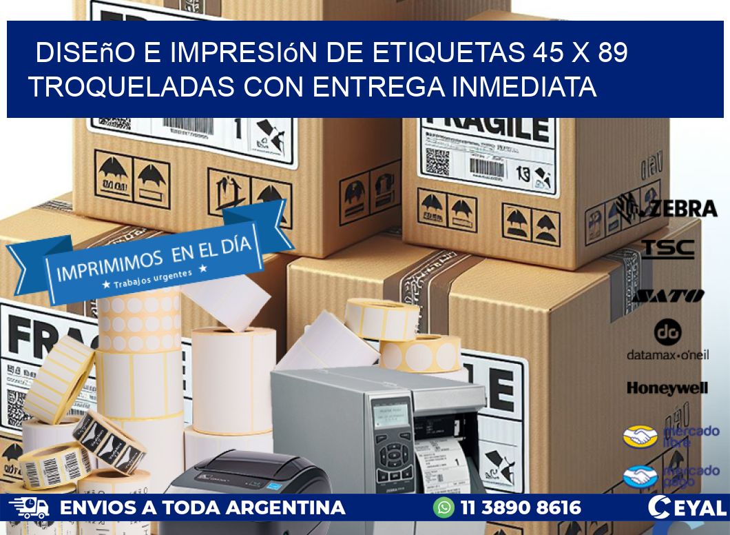 Diseño e impresión de etiquetas 45 x 89 troqueladas con entrega inmediata