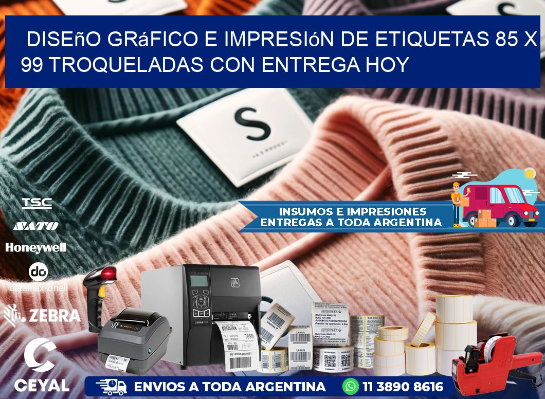 Diseño gráfico e impresión de etiquetas 85 x 99 troqueladas con entrega hoy