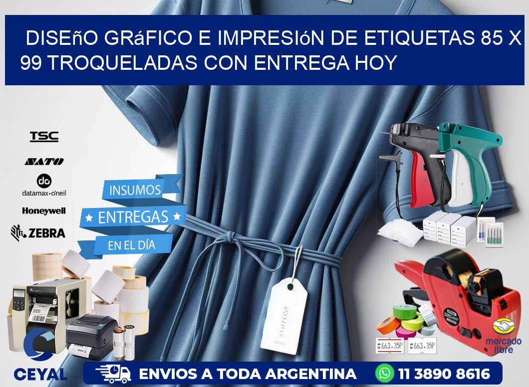 Diseño gráfico e impresión de etiquetas 85 x 99 troqueladas con entrega hoy