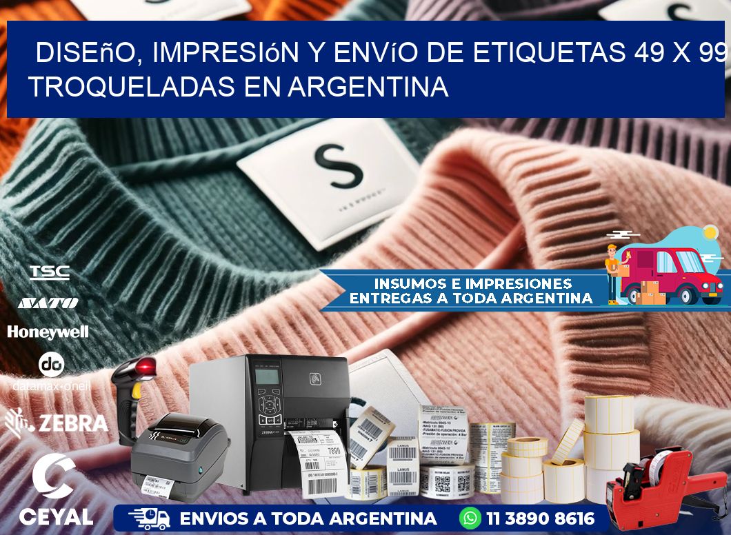 Diseño, impresión y envío de etiquetas 49 x 99 troqueladas en Argentina