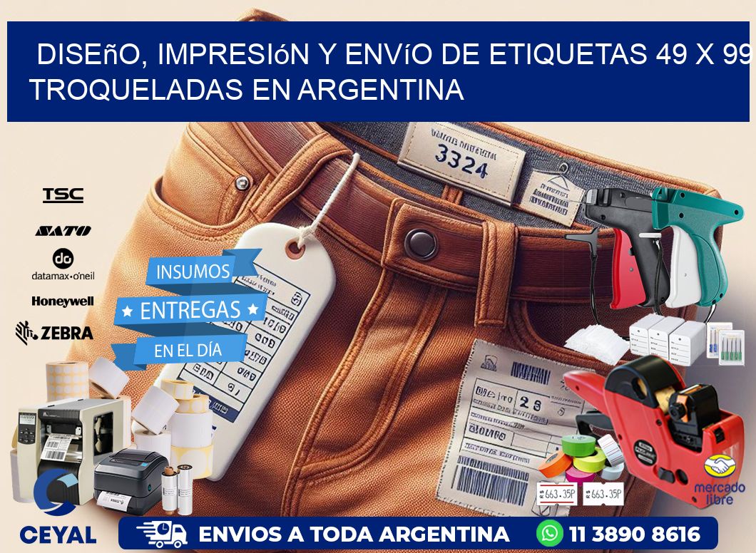Diseño, impresión y envío de etiquetas 49 x 99 troqueladas en Argentina