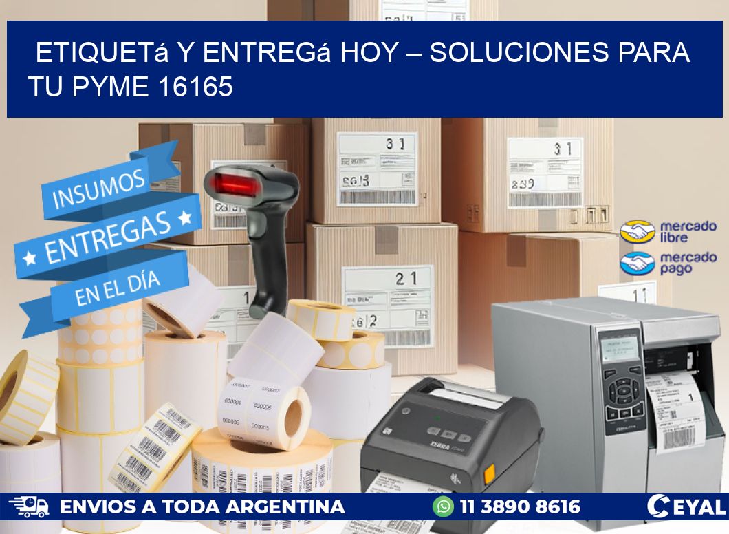 Etiquetá y Entregá Hoy – Soluciones para tu Pyme 16165