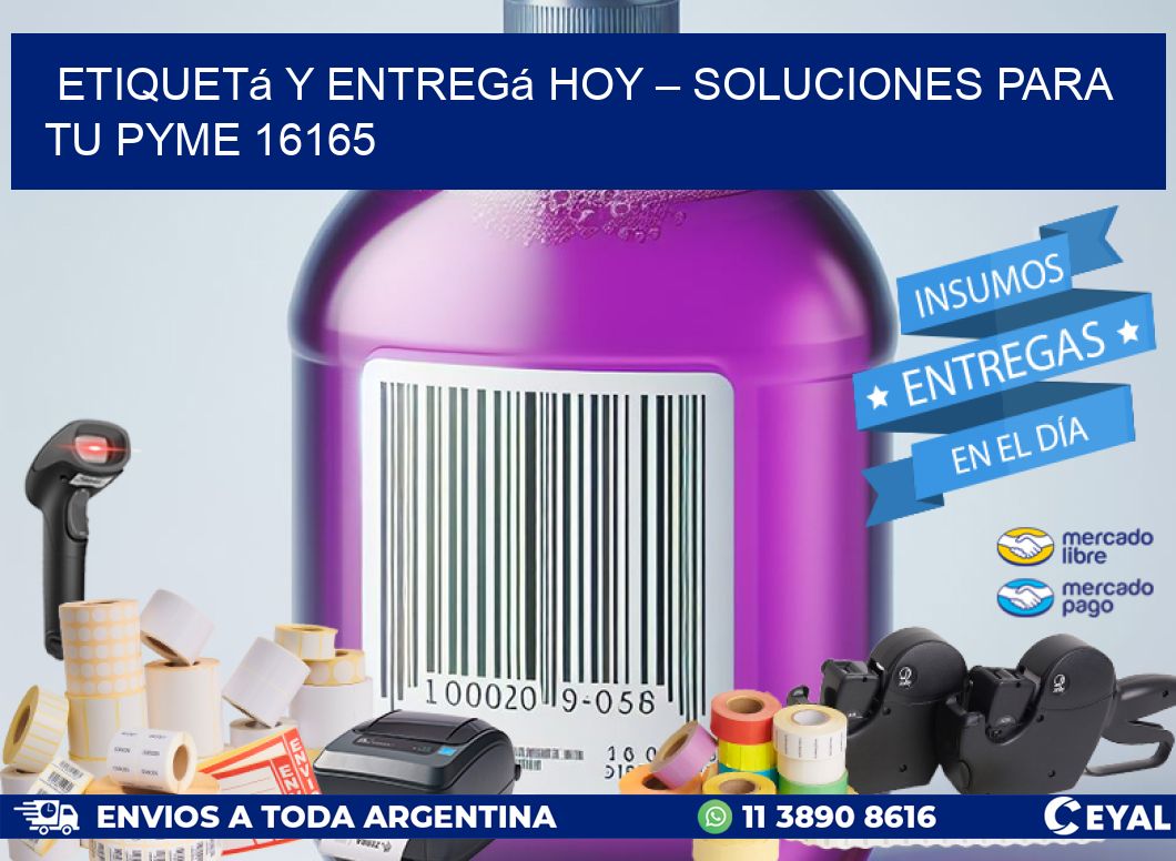 Etiquetá y Entregá Hoy – Soluciones para tu Pyme 16165