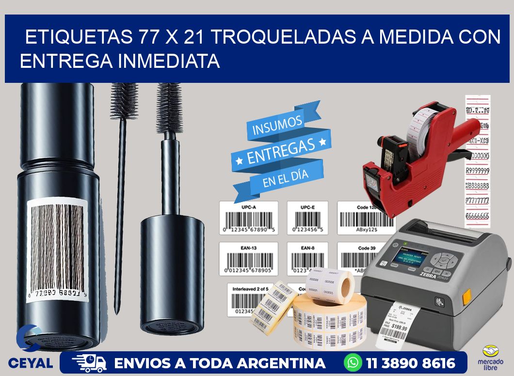 Etiquetas 77 x 21 troqueladas a medida con entrega inmediata