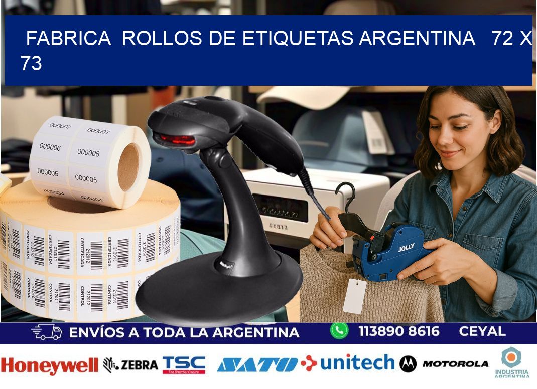 Fabrica  ROLLOS DE ETIQUETAS ARGENTINA   72 x 73