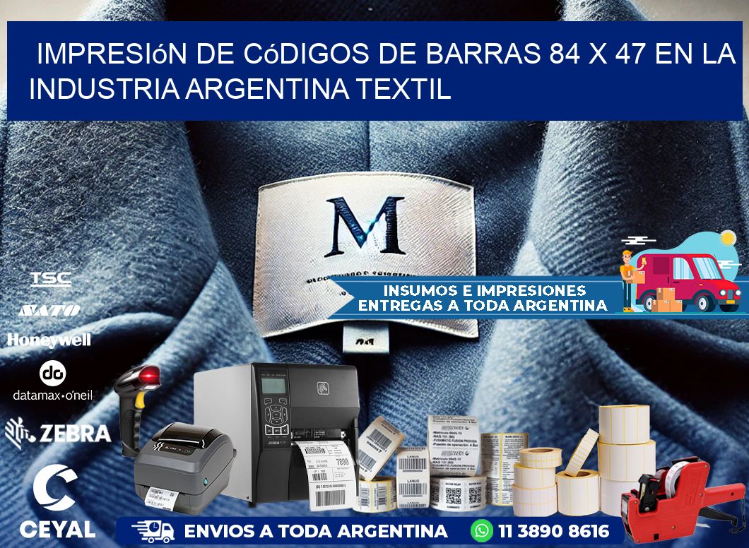 Impresión de Códigos de Barras 84 x 47 en la Industria argentina textil